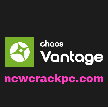 Chaos Vantage 2.1 Crack Full Version Free Download [2024]